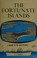 Cover of: The fortunate islands A history of the isles of Scilly