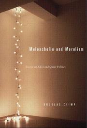 Cover of: Melancholia and Moralism | Douglas Crimp