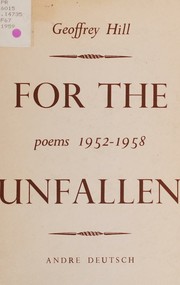 Cover of: For the unfallen; by Geoffrey Hill, Geoffrey Hill