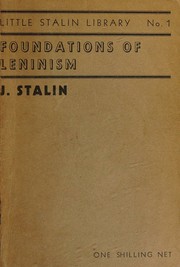 Cover of: Foundations of Leninism (Little Stalin Library, 1) by Joseph Stalin, Joseph Stalin