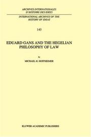 Eduard Gans and the Hegelian philosophy of law by Michael H. Hoffheimer