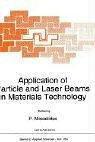 Cover of: Application of particle and laser beams in materials technology