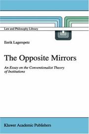 Cover of: The opposite mirrors: an essay on the conventionalist theory of institutions