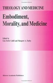 Cover of: Embodiment, Morality, and Medicine (Theology and Medicine)