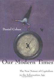 Cover of: Our modern times: the new nature of capitalism in the information age