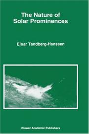 Cover of: The nature of solar prominences by E. Tandberg-Hanssen