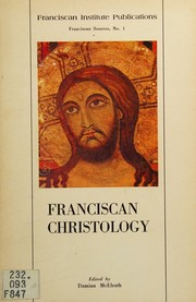Cover of: Franciscan Christology: selected texts, translations, and introductory essays