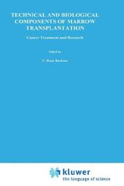 Cover of: Technical and biological components of marrow transplantation by edited by C. Dean Buckner, R.A. Clift.