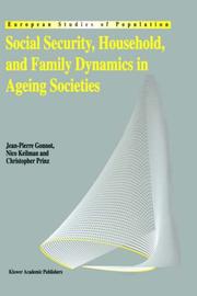 Cover of: Social security, household, and family dynamics in ageing societies by Jean-Pierre Gonnot