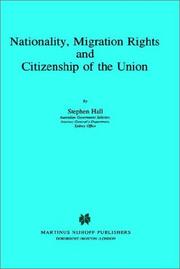 Cover of: Nationality, migration rights, and citizenship of the union by Stephen Hall