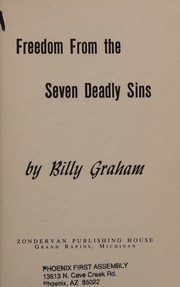 Cover of: Freedom from the seven deadly sins by Billy Graham, Billy Graham