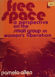 Cover of: Free space: a perspective on the small group in women's liberation.