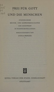 Cover of: Frei für Gott und die Menschen by Lydia Präger, Lydia Präger