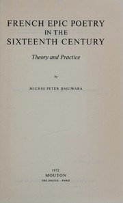 Cover of: French epic poetry in the Sixteenth Century, Theory and practice