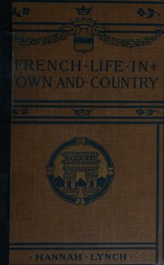 Cover of: French Life in Town and Country [Our European Neighbours Series] by Hannah Lynch, Hannah Lynch