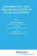 Cover of: Informatics and the foundations of legal reasoning