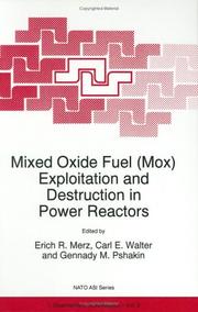 Cover of: Mixed oxide fuel (MOX) exploitation and destruction in power reactors by edited by Erich R. Merz, Carl E. Walter and Gennady M. Pshakin.