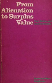 Cover of: From alienation to surplus value by Paul Walton, J. Walton, Paul Walton