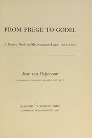 Cover of: From Frege to Gödel: a source book in mathematical logic, 1879-1931.