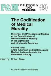 Cover of: The Codification of medical morality by edited by Robert Baker, Dorothy Porter, and Roy Porter.