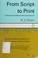 Cover of: From script to print