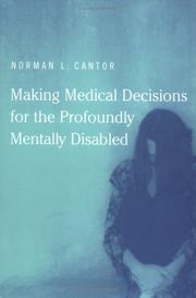 Cover of: Making Medical Decisions for the Profoundly Mentally Disabled (Basic Bioethics) by Norman L. Cantor