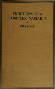Cover of: Functions of a complex variable by Pierpont, James, Pierpont, James