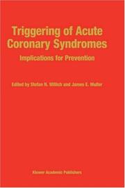 Triggering of acute coronary syndromes by Stefan N. Willich, James E. Muller