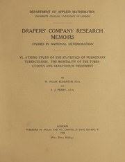 Cover of: A third study of the statistics of pulmonary tuberculosis by Elderton, William Palin Sir, Elderton, William Palin Sir