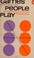 Cover of: Games People Play - the Psychology of Human Relationships