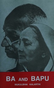 Cover of: Ba and Bapu by Mukulbhai Kalarthi, Mukulbhai Kalarthi