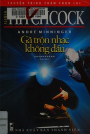 Cover of: Gã truon nhạc không đsau by André Minninger, André Minninger