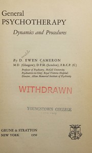 Cover of: General psychotherapy; dynamics and procedures. by Cameron, Ewen, Cameron, Ewen