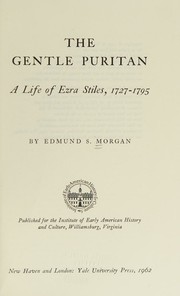 Cover of: The Gentle Puritan: A Life of Ezra Stiles 1727-1795