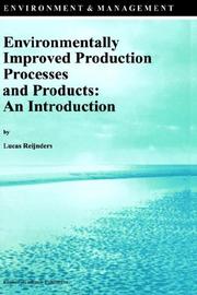 Environmentally improved production processes and products by Lucas Reijnders