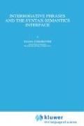 Cover of: Interrogative phrases and the syntax-semantics interface by Ileana Comorovski