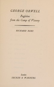 Cover of: George Orwell: Fugitive from the Camp of Victory