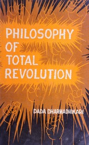 Philosophy of total revolution by Dada Dharmadhikari