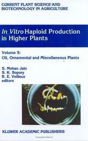 Cover of: In vitro Haploid Production in Higher Plants: Volume 5: Oil, Ornamental and Miscellaneous Plants (Current Plant Science and Biotechnology in Agriculture)