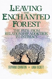Cover of: Leaving the Enchanted Forest by Stephanie Covington, Liana Beckett, Stephanie Covington