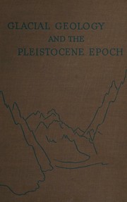 Cover of: Glacial geology and the Pleistocene epoch