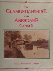 Cover of: The Glamorganshire and Aberdare canals: two Welsh waterways and their industries. Volume 2, Pontypridd to Cardiff