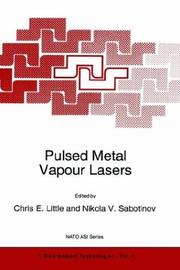 Cover of: Pulsed Metal Vapour Lasers (NATO Science Partnership Sub-Series: 1:) by NATO Advanced Research Workshop (ARW) on Pulsed Metal Vapour Lasers, Physics and Emerging Applications in Industry, Medicine, and Science (1995 University of St. Andrews)