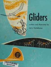 Cover of: Gliders by Larry Kettelkamp, Larry Kettelkamp