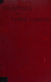 Cover of: Glimpses of three coasts