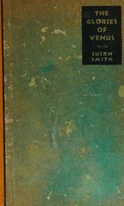 Cover of: The Glories of Venus, a novel of modern Mexico