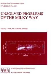 Cover of: Unsolved Problems of the Milky Way (International Astronomical Union Symposia)