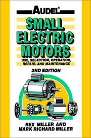 Cover of: Audel Small Electric Motors : Use, Selection, Repair, and Maintenance