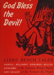 Cover of: God Bless the Devil! Liar's Bench Tales by James R. Aswell, James R. Aswell