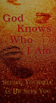 Cover of: God Knows Who I Am